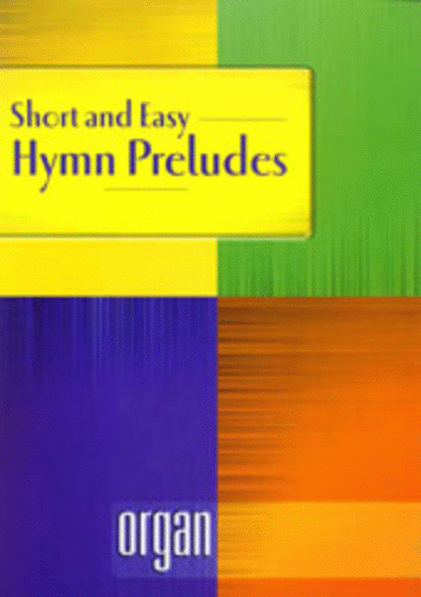 Short and Easy Hymn Preludes