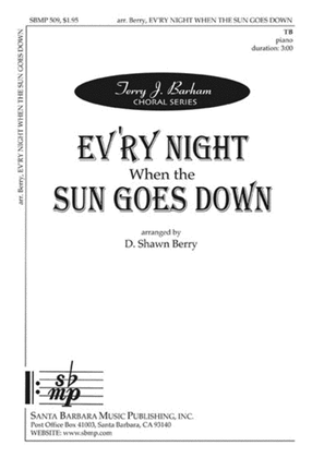 Book cover for Ev'ry Night When the Sun Goes Down - TB Octavo