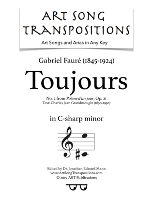 Book cover for FAURÉ: Toujours, Op. 21 no. 2 (transposed to C-sharp minor)