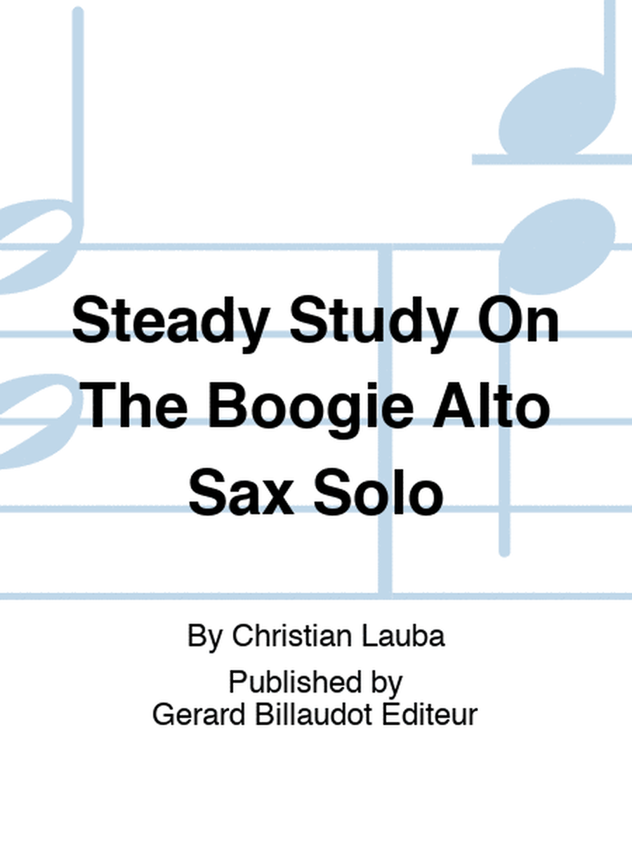 Steady Study On The Boogie Alto Sax Solo