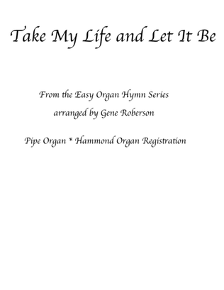 Book cover for Take My Life and Let It Be Easy Organ Hymn