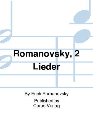 Romanovsky, 2 Lieder