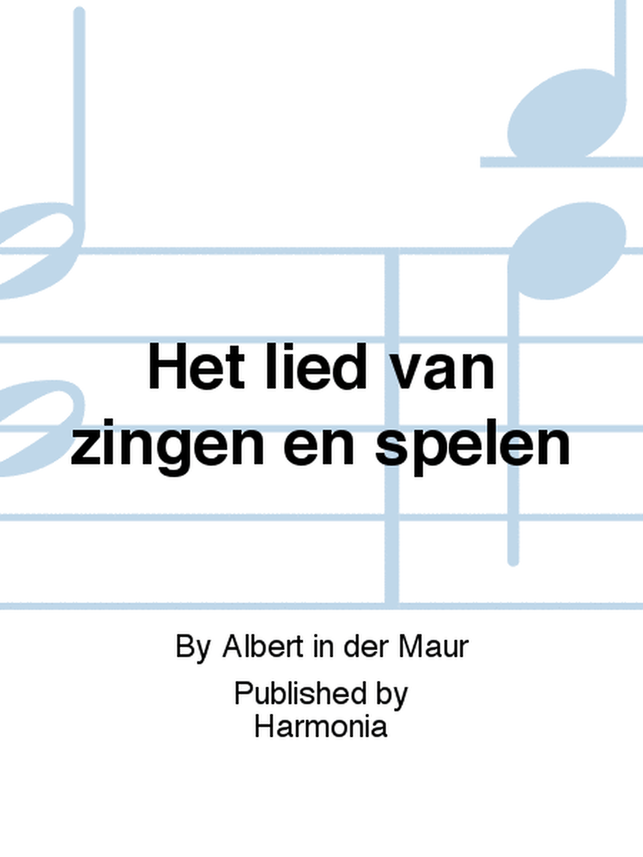 Het lied van zingen en spelen