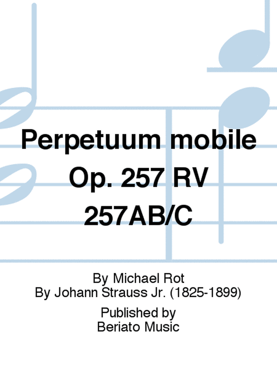 Perpetuum mobile Op. 257 RV 257AB/C