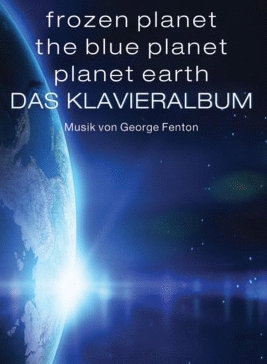 Frozen Planet, The Blue Planet, Planet Earth