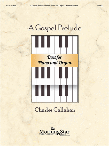 A Gospel Prelude for Piano and Organ Duet