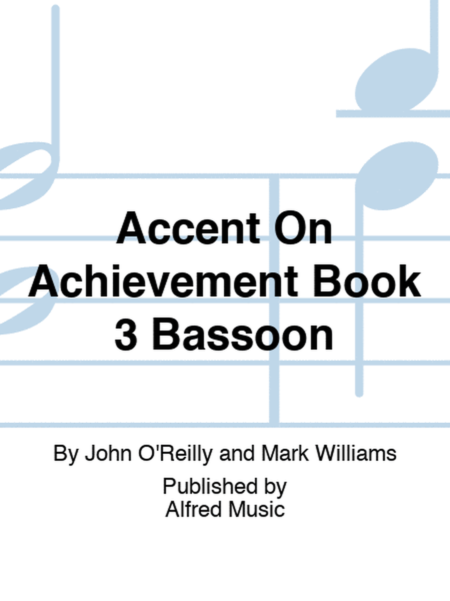 Accent On Achievement Book 3 Bassoon