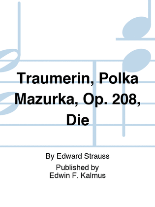 Book cover for Traumerin, Polka Mazurka, Op. 208, Die