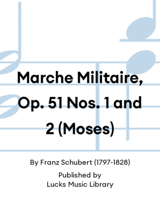 Book cover for Marche Militaire, Op. 51 Nos. 1 and 2 (Moses)