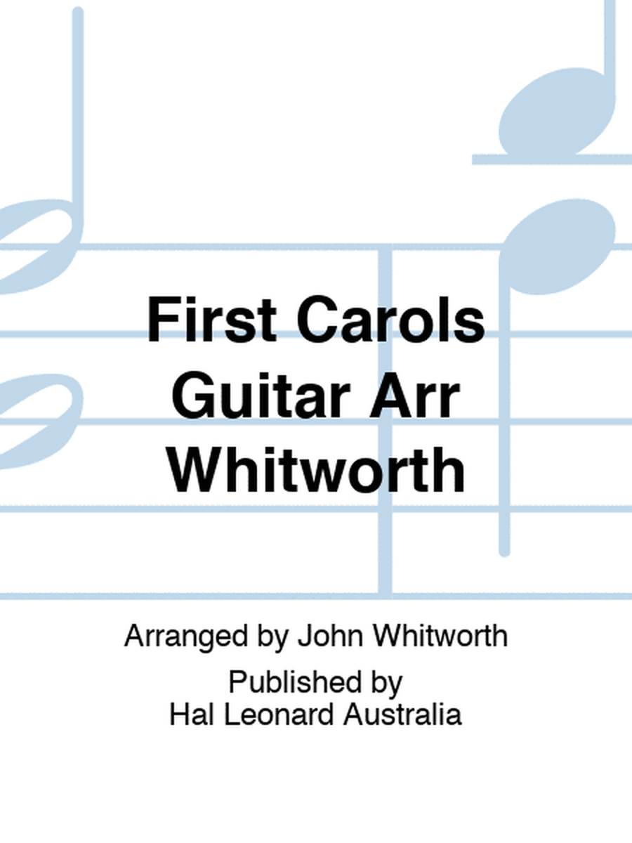First Carols Guitar Arr Whitworth