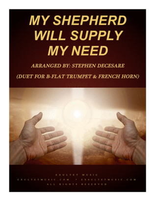Book cover for My Shepherd Will Supply My Need (Duet for Bb-Trumpet and French Horn)