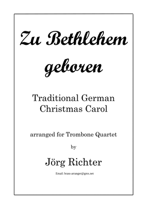 Book cover for Born in Bethlehem (Zu Bethlehem geboren, EG 32), trad. Christmas Carol for Trombone Quartet
