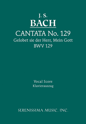 Gelobet sei der Herr, mein Gott, BWV 129