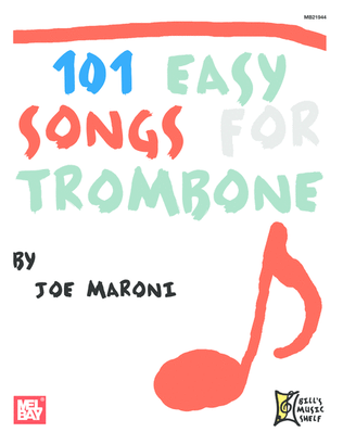 101 Easy Songs for Trombone