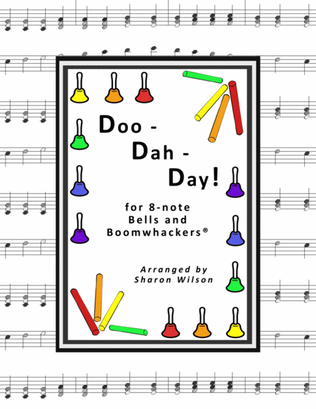 Doo-dah-day! (for 8-note Bells and Boomwhackers with Black and White Notes)