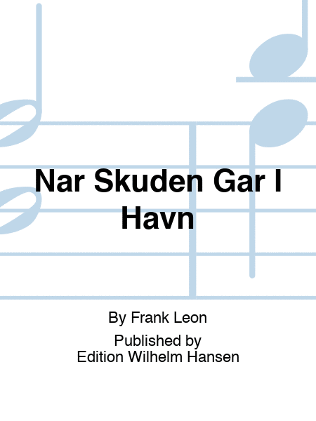 Når Skuden Går I Havn