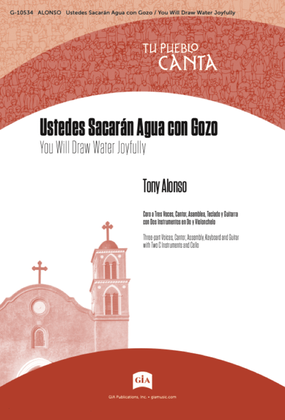 Book cover for Ustedes Sacarán Agua con Gozo / You Will Draw Water Joyfully