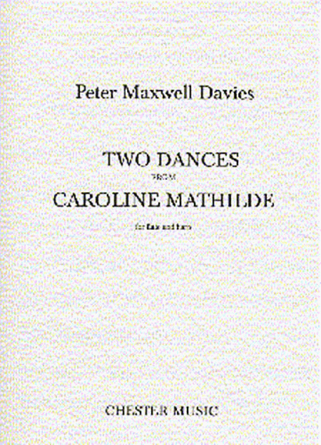 Peter Maxwell Davies: Two Dances From Caroline Mathilde