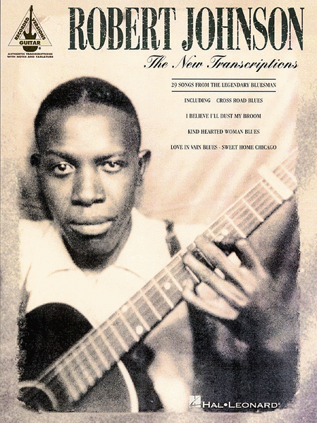 Robert Johnson: The New Transcriptions