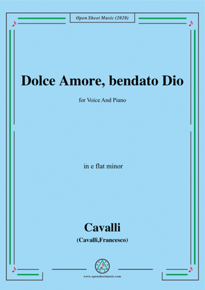 Book cover for Cavalli-Dolce amore bendato dio,in e flat minor,for Voice and Piano