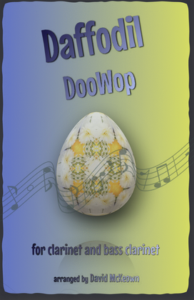 The Daffodil Doo-Wop, for Clarinet and Bass Clarinet Duet