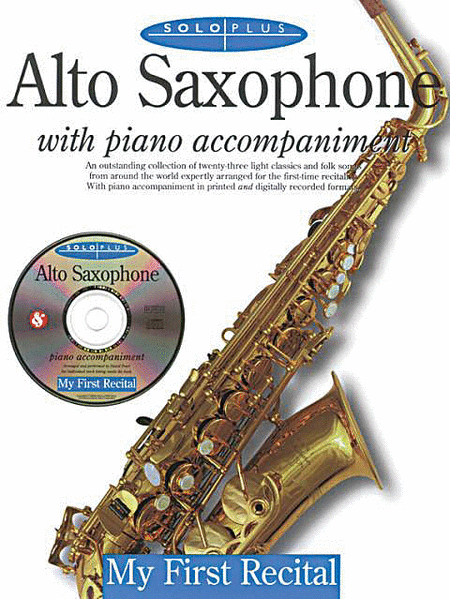 Solo Plus: My First Recital For Alto Saxophone