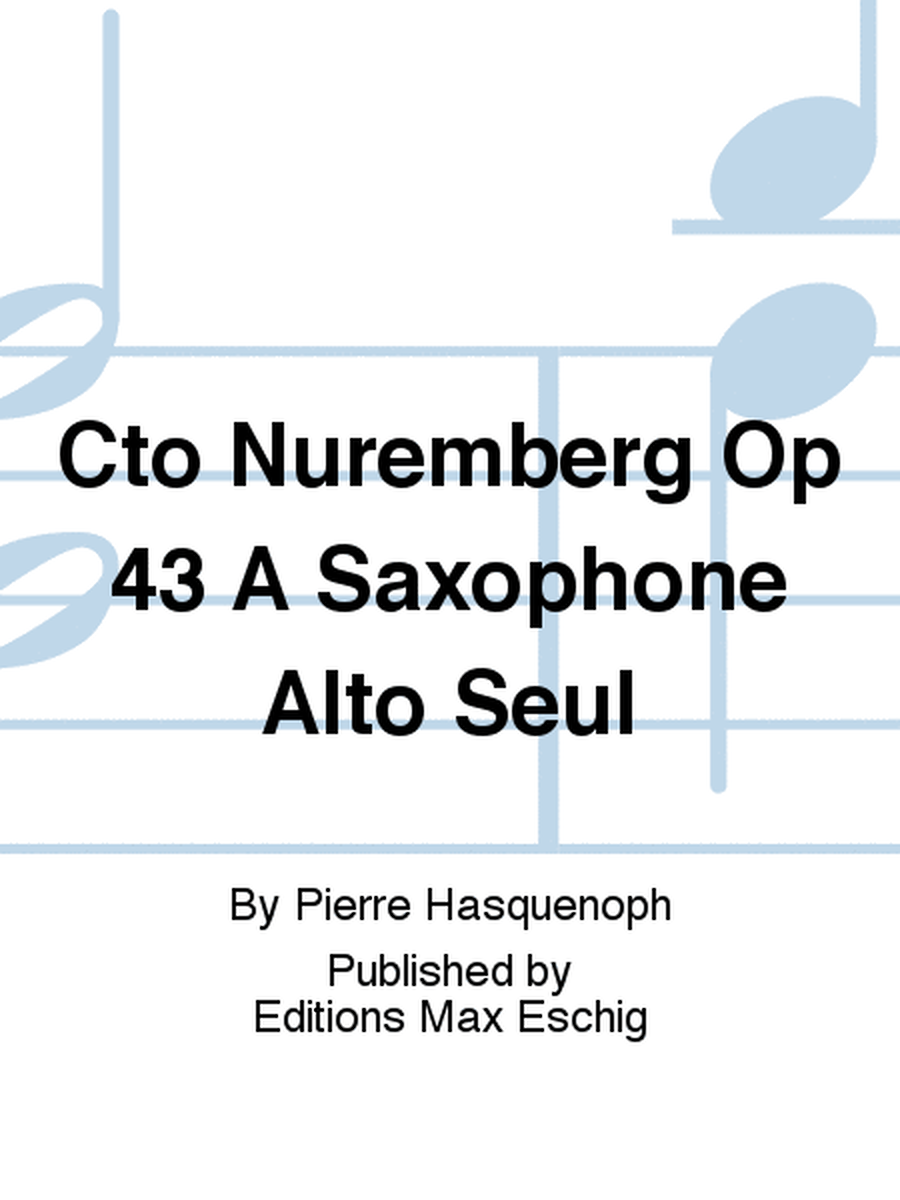 Cto Nuremberg Op 43 A Saxophone Alto Seul