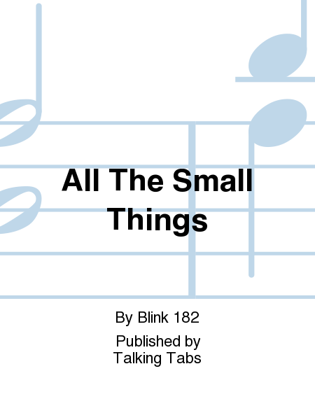 All The Small Things