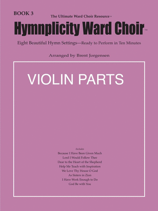 Hymnplicity Ward Choir - Book 3 Violin Parts