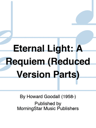 Book cover for Eternal Light: A Requiem (Reduced Version Instrumental Parts)