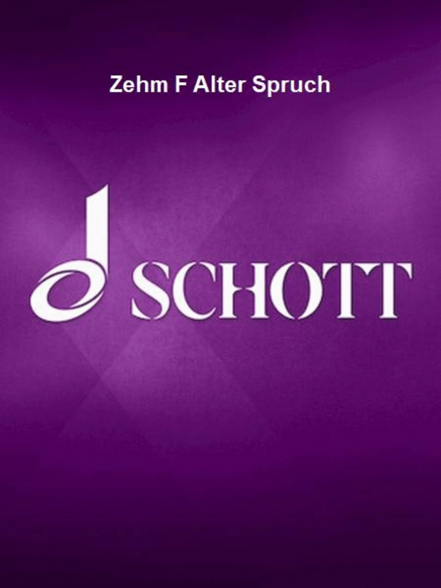 Zehm F Alter Spruch