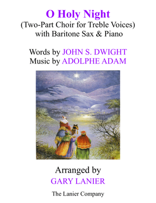 Book cover for O HOLY NIGHT (Two-Part Choir for Treble Voices with Baritone Sax & Piano - Score & Parts included)