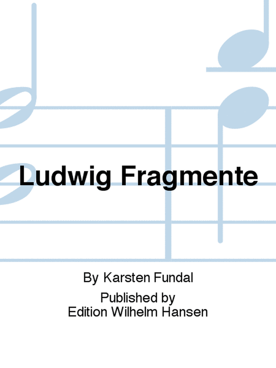 Ludwig Fragmente