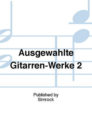 Book cover for Ausgewählte Gitarren-Werke 2