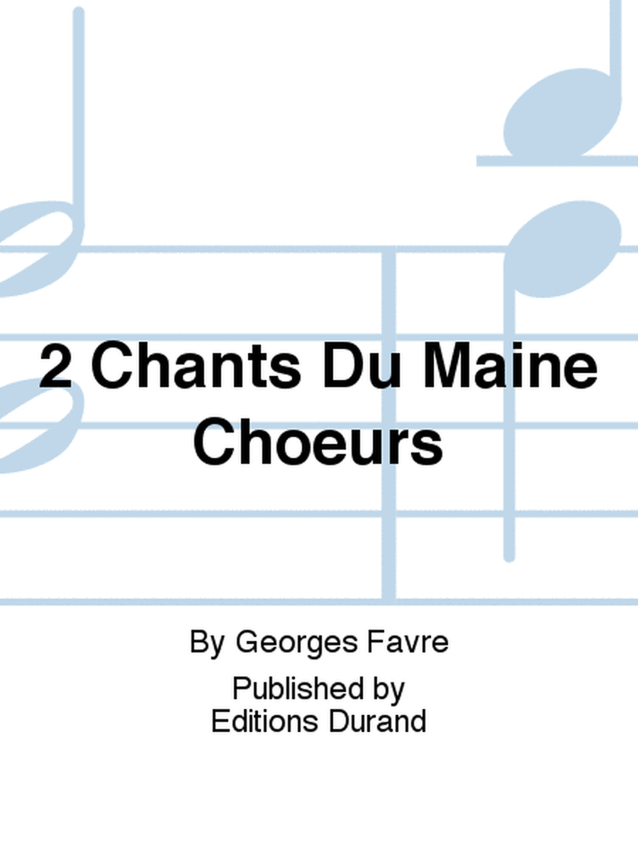 2 Chants Du Maine Choeurs