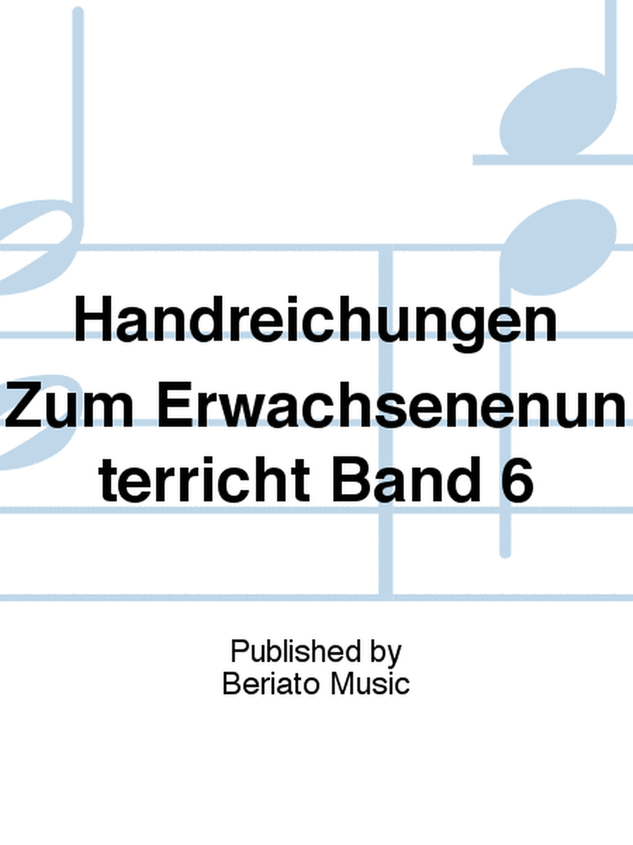 Handreichungen Zum Erwachsenenunterricht Band 6