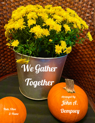 Book cover for We Gather Together (Trio for Flute, Oboe and Piano)