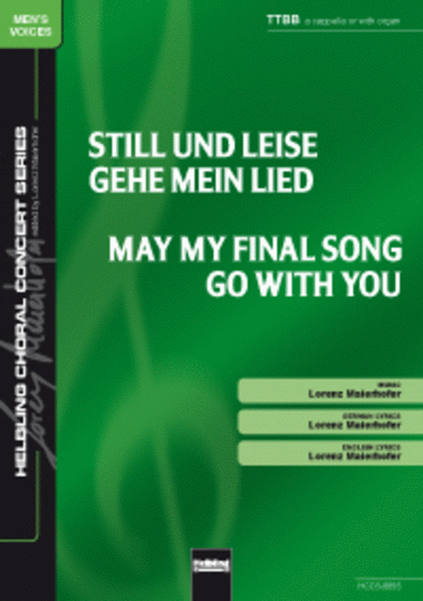 May my final Song go with you/ Still und leise