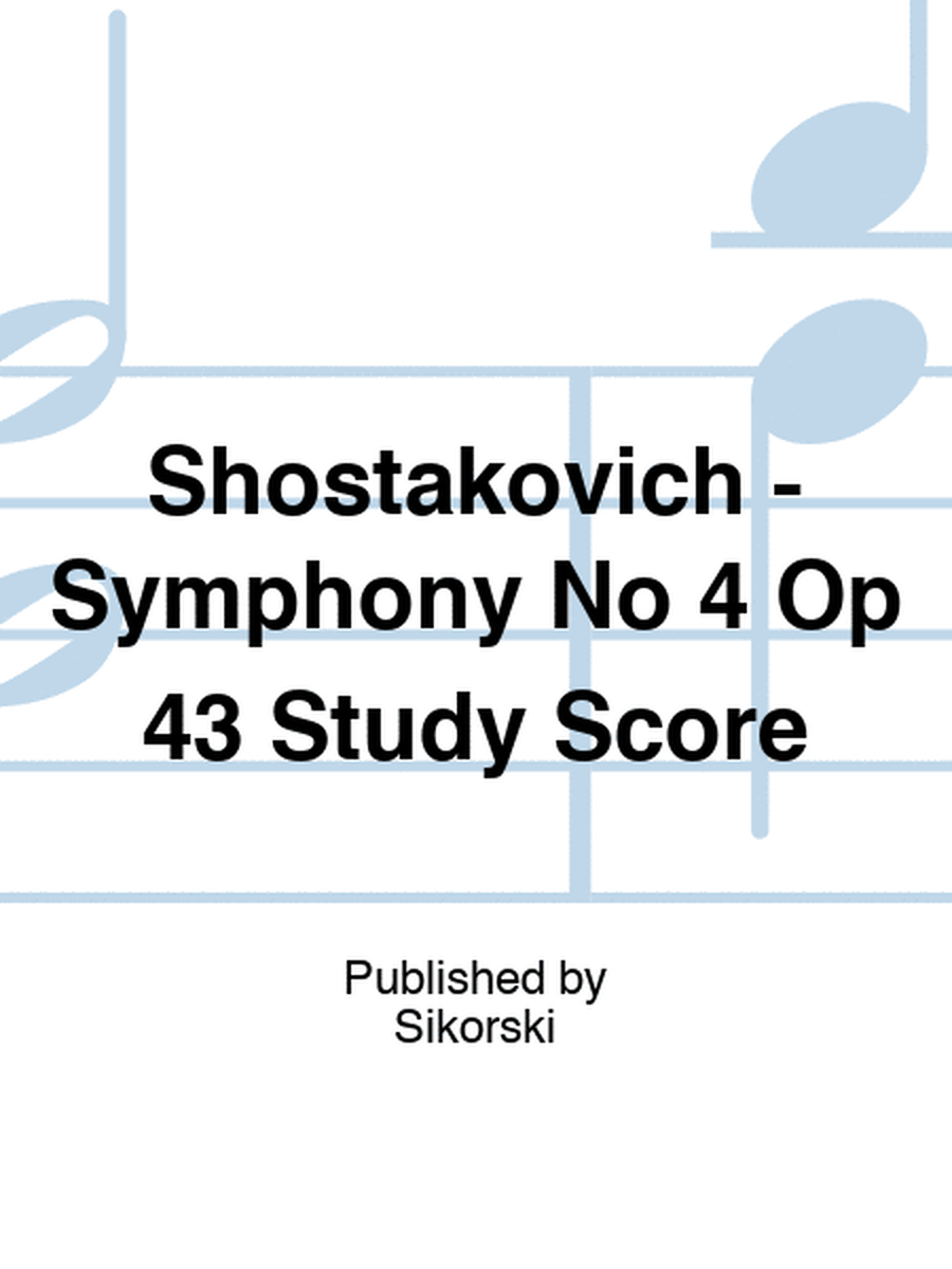 Shostakovich - Symphony No 4 Op 43 Study Score