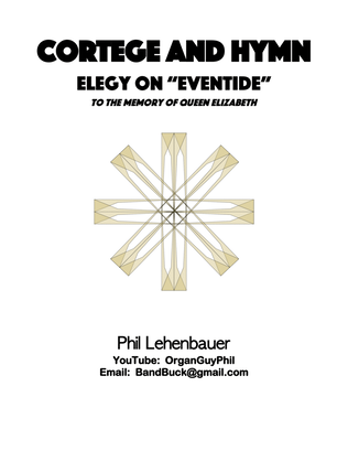 Book cover for Cortege and Hymn: Elegy on "Eventide" (in memory of Queen Elizabeth), organ work by Phil Lehenbauer