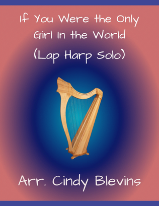 Book cover for If You Were the Only Girl In the World, for Lap Harp Solo