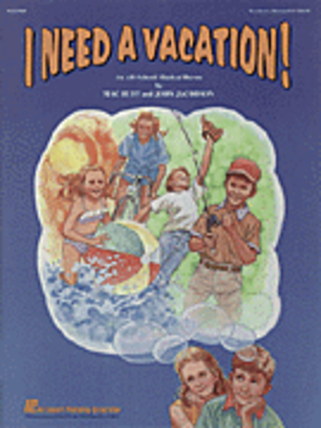 I Need a Vacation (Musical)