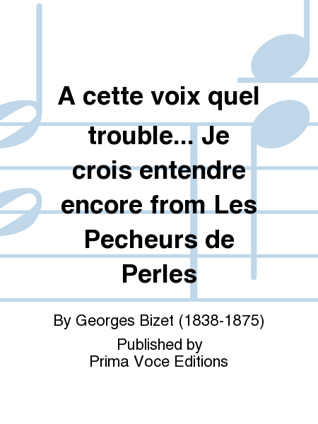 A cette voix quel trouble... Je crois entendre encore from Les Pecheurs de Perles