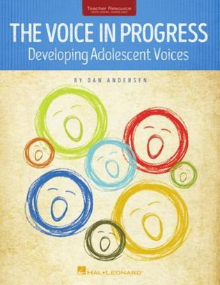 Book cover for The Voice in Progress: Developing the Adolescent Voice