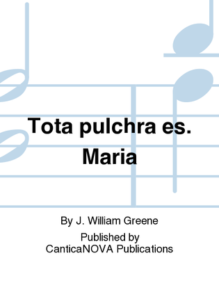 Tota pulchra es. Maria