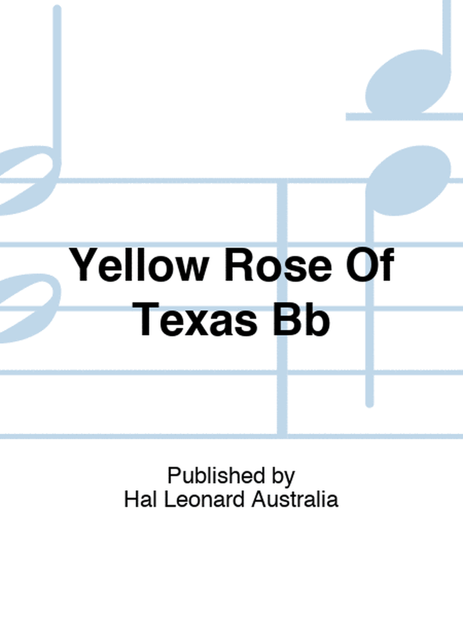 Yellow Rose Of Texas Bb