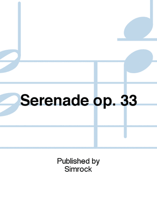 Serenade op. 33