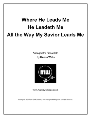 Book cover for Where He Leads Me, He Leadeth Me, All the Way My Savior Leads Me
