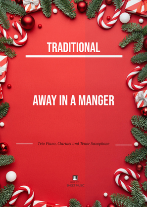 Book cover for Traditional - Away in A Manger (Trio Piano, Clarinet and Tenor Saxophone) with chords