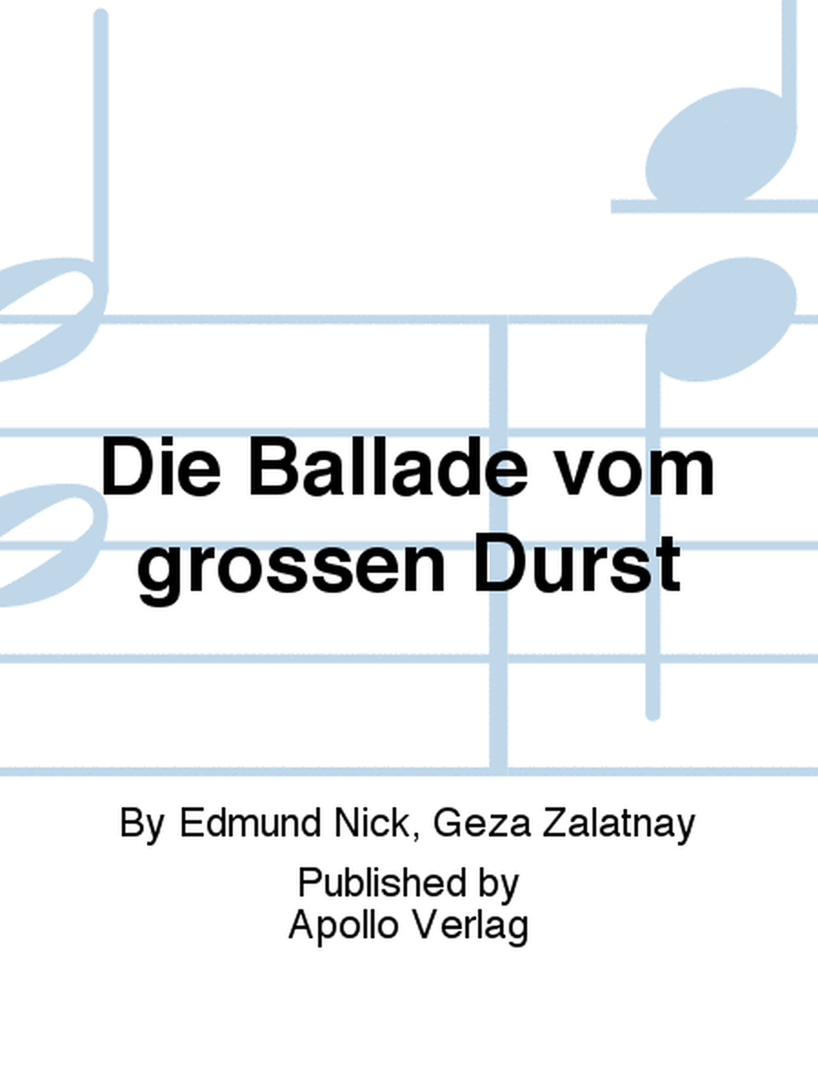 Die Ballade vom großen Durst